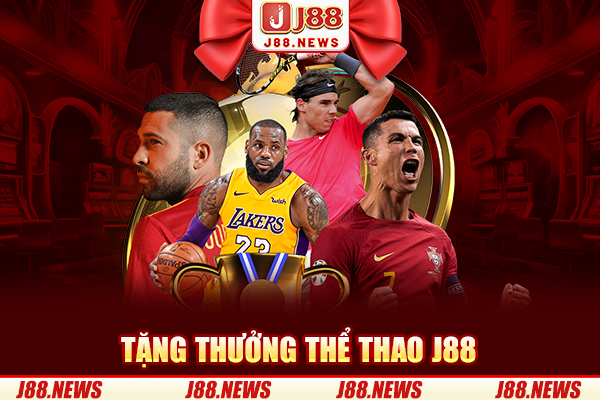 Tặng thưởng thể thao J88 khi thắng cược mỗi ngày